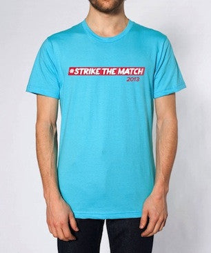 #StrikeTheMatch Unisex Tshirt in Aqua Blue